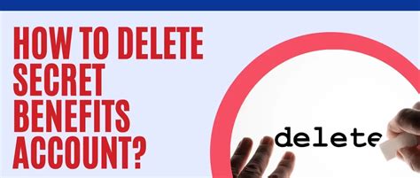 how to delete secret benefits account 2022 may