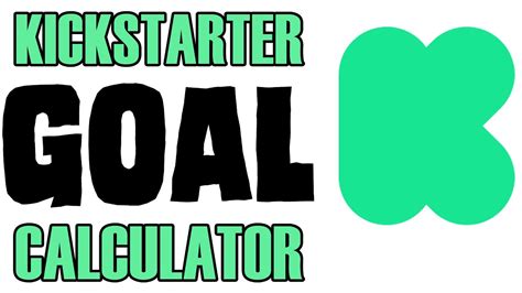 how to do goal kickstarter calculator