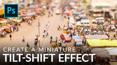 how to do tilt shift in photoshop