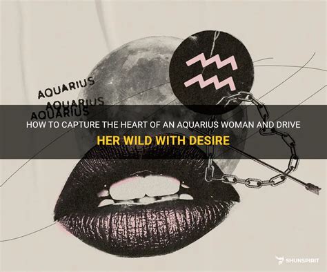 how to drive an aquarius woman crazy