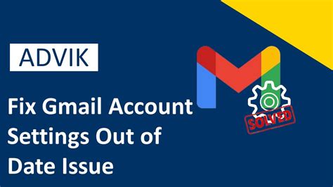 how to fix gmail account settings out of date