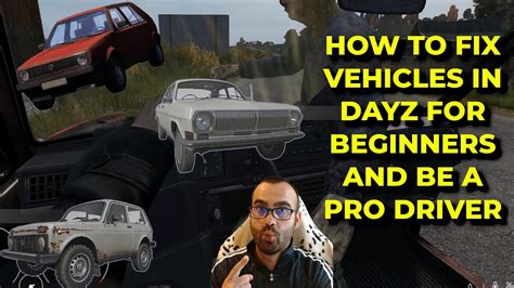 how to fix vehicles in dayz