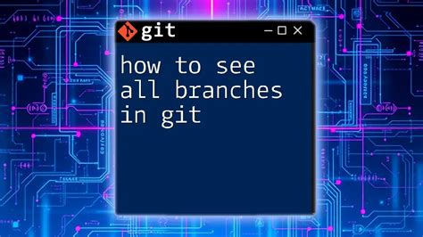 how to get all branches in git