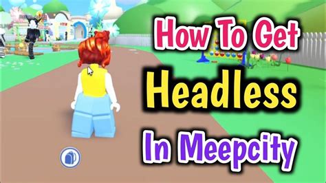 how to get headless in meepcity =) - YouTube