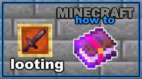 how to get looting in minecraft