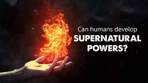 how to get supernatural powers in real life develop