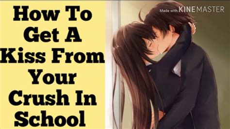 how to get your crush to kiss you