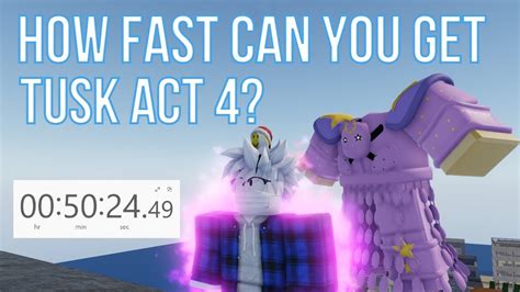 YBA] How Fast Can You Get Tusk Act 4? 