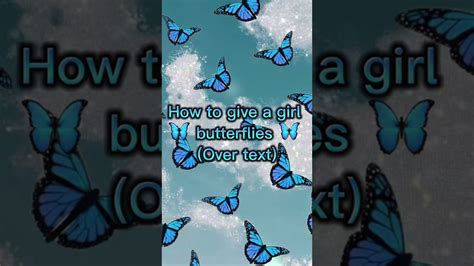 how to give a girl butterflies over text