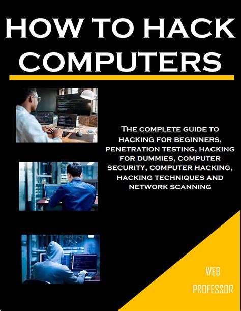 How To Hack Computers How To Hack Computers Hacking For Beginners Penetration Testing Hacking For Dummies Computer Security Computer Hacking Hacking Techniques Network Scanning