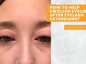 how to help swollen eyelids after eyelash extensions