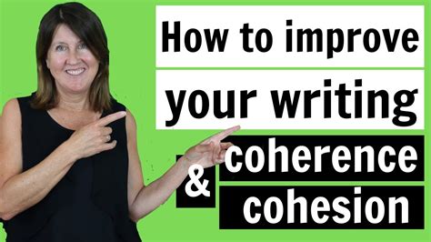 how to improve cohesion in writing