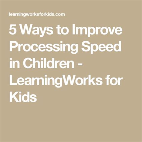 how to improve processing speed in child