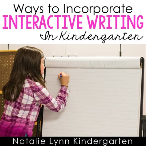 How To Incorporate Interactive Writing In Kindergarten Interactive Writing Lesson - Interactive Writing Lesson