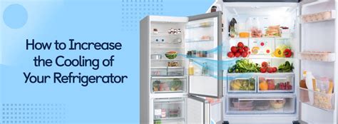 how to increase cooling in refrigerator