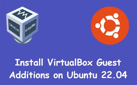 how to install virtualbox additions in ubuntu