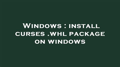 how to install whl windows