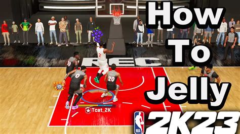 how to jelly in 2k23