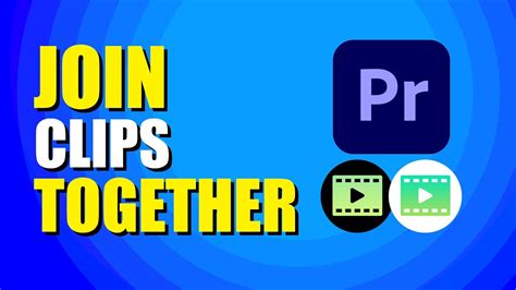 how to join clips in premiere