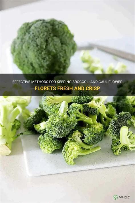 how to keep broccoli and cauliflower fresh