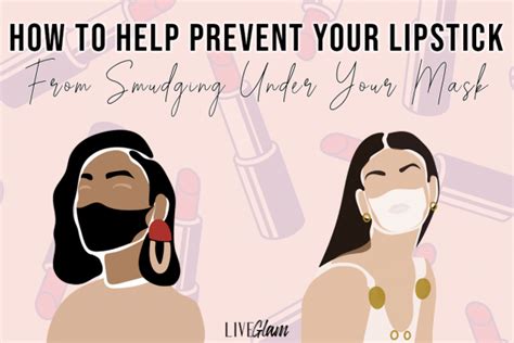how to keep lipstick from smudging under mask