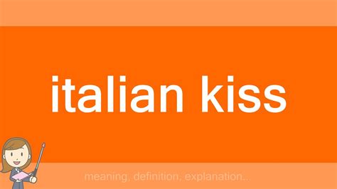 how to kiss an italian man