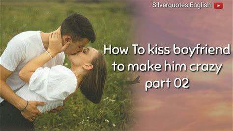 how to kiss my boyfriend in classic