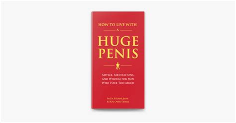 how to live with a huge penis by richard jacob