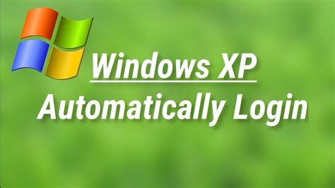 how to login automatically in windows xp