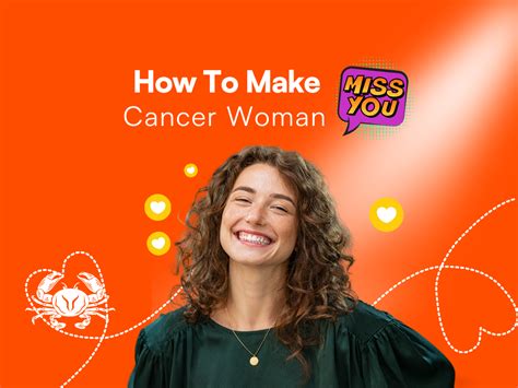 how to make a cancer amke miss you
