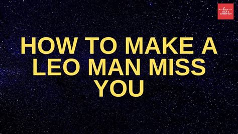 how to make a leo ex miss you