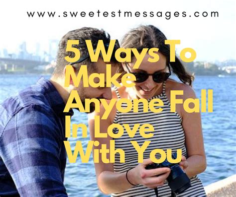 how to make anyone fall in love with you