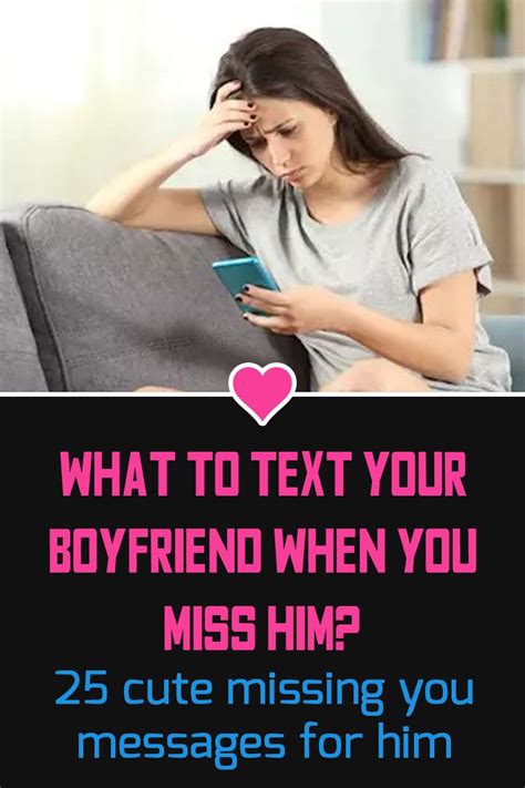 how to make boyfriend miss you