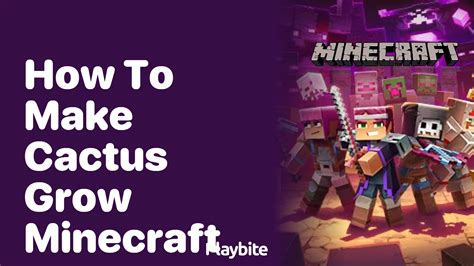 how to make cactus grow minecraft