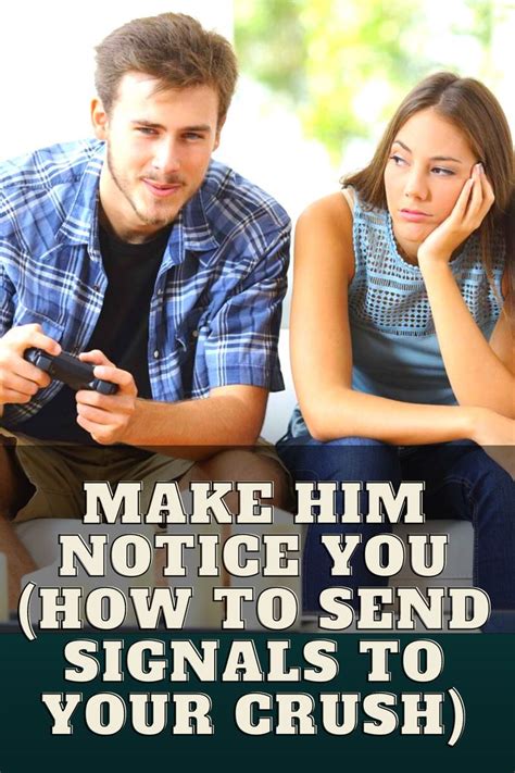 how to make him notice you again