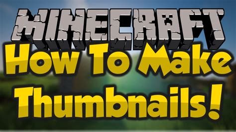 how to make minecraft thumbnails