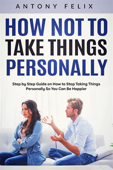 How To Not Take Things Personally