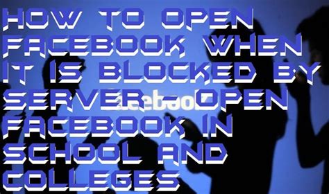 how to open facebook in blocked server