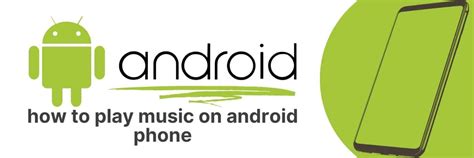 how to play music in android phone