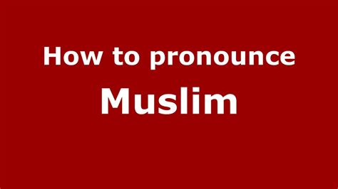 how to pronounce muslim