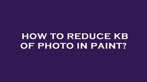 how to reduce kb in paint