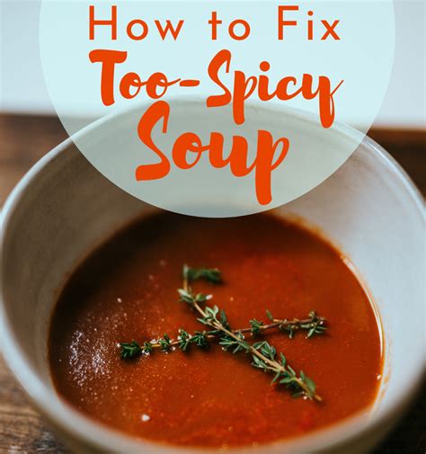how to reduce spicy heat in soup