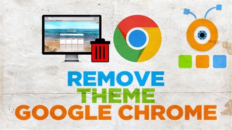 how to remove a theme in chrome