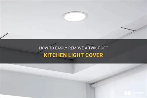 how to remove kitchen light cover? - Test Food Kitchen