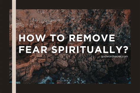 how to remove your fear
