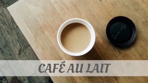 how to say cafe au lait