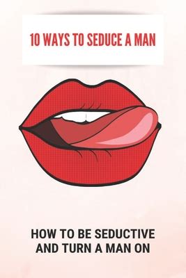 How To Seduce A Boy