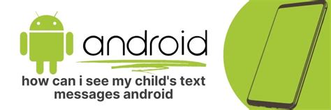 how to see my childs phone messages android
