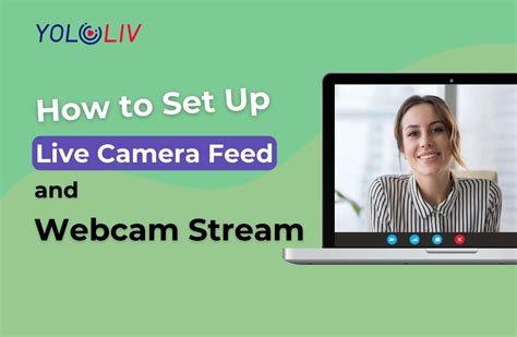 how to setup a live camera feed
