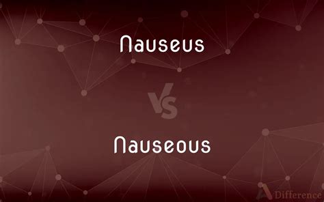 How To Spell Nauseous